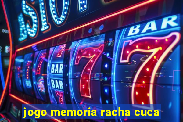 jogo memoria racha cuca